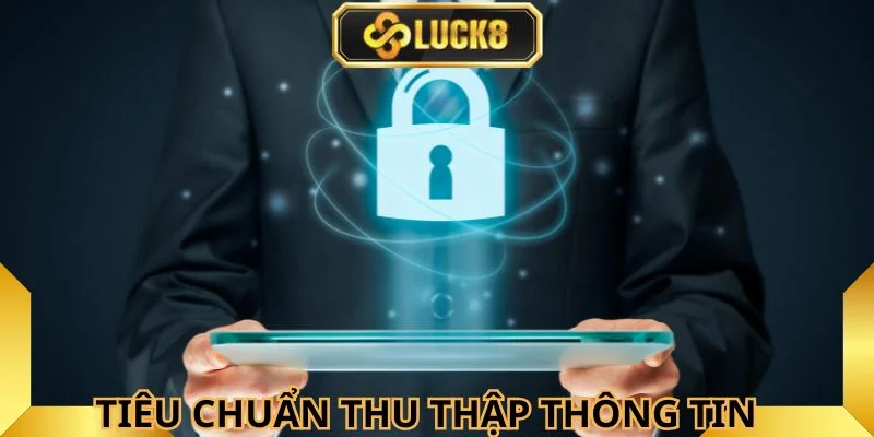 tieu-chuan-khi-thu-thap-thong-tin-thanh-vien